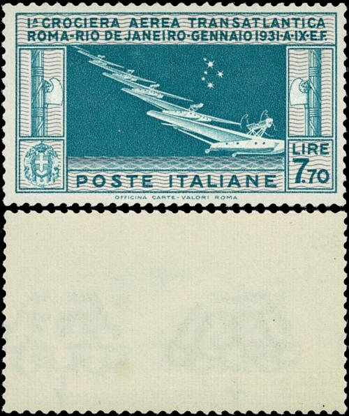 Teal 7.70-lire airmail stamp, a seaplane over the sea, inscribed "1a Crociera Aerea Transatlantica Roma-Rio de Janeiro Gennaio 1931"; selvedge attached at right, with the reverse shown alongside, gum intact and unhinged.